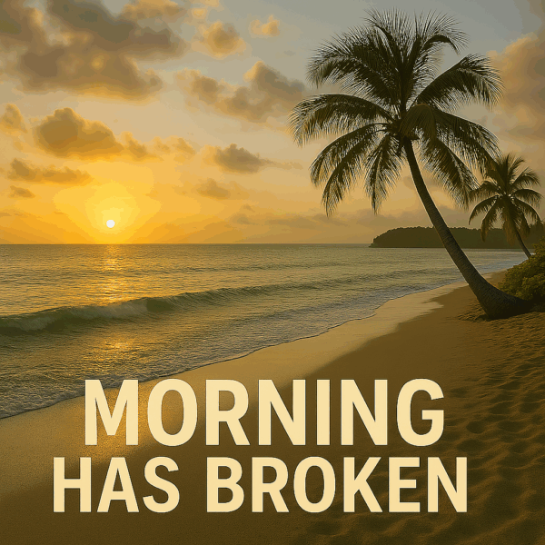 Morning Has Broken